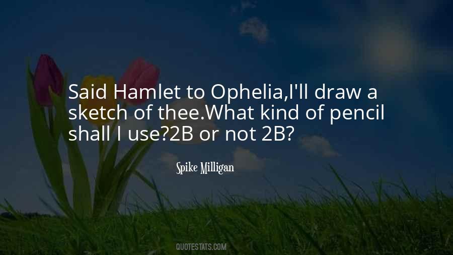 Quotes About Ophelia In Hamlet #582246