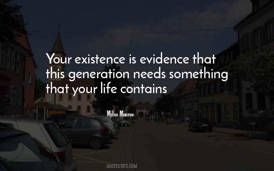 Quotes About Your Existence #1216903