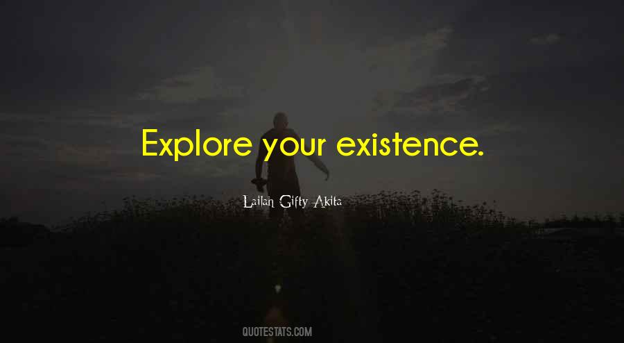 Quotes About Your Existence #1507436