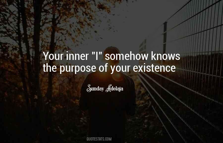 Quotes About Your Existence #1644133