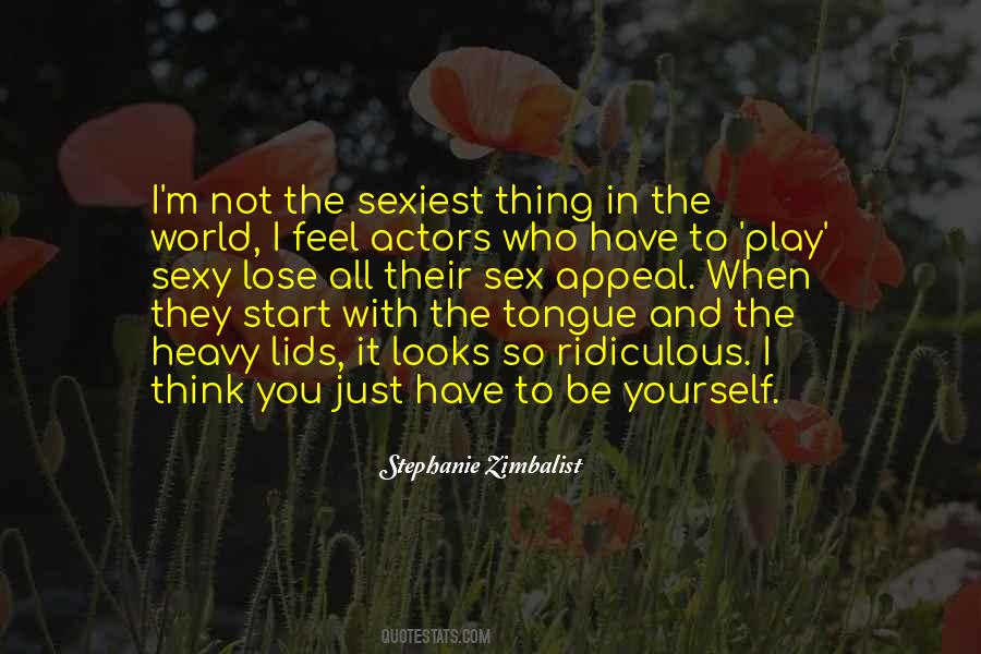 Quotes About Sexiest #109541