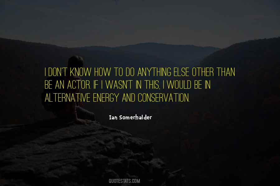 Quotes About Somerhalder #1189539