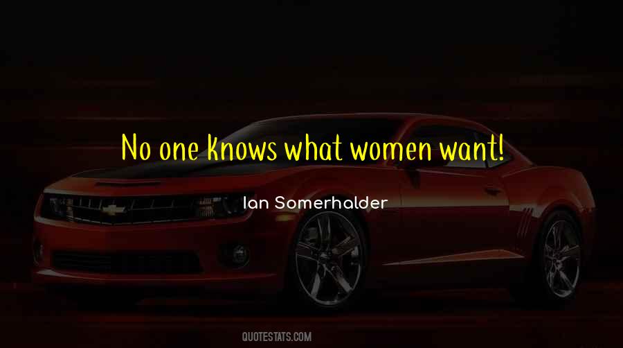 Quotes About Somerhalder #1274105