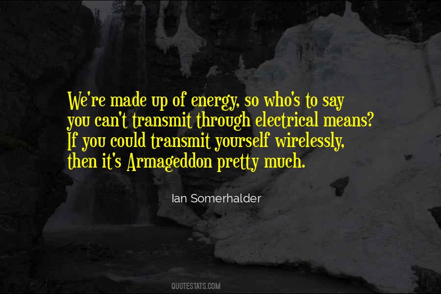 Quotes About Somerhalder #1651485