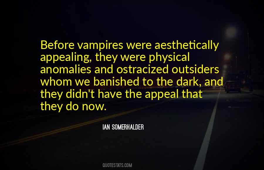 Quotes About Somerhalder #271449
