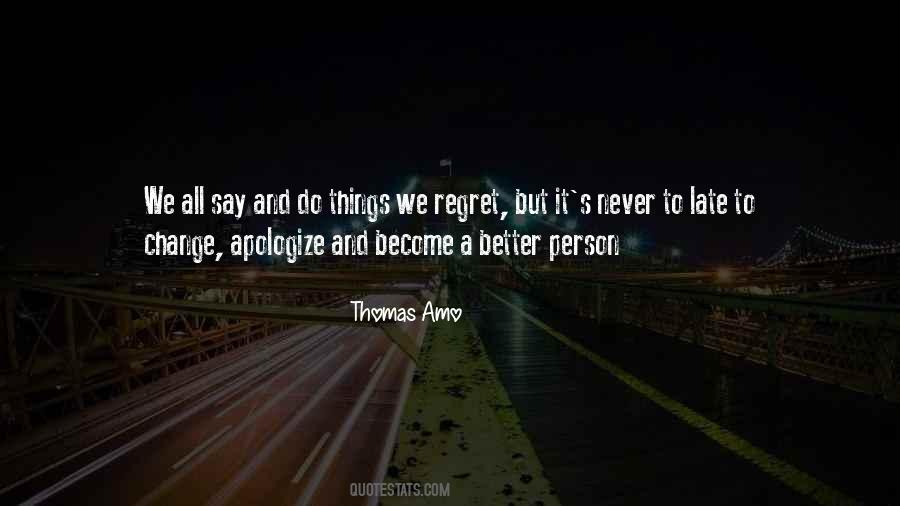 Quotes About Too Late To Apologize #1554825