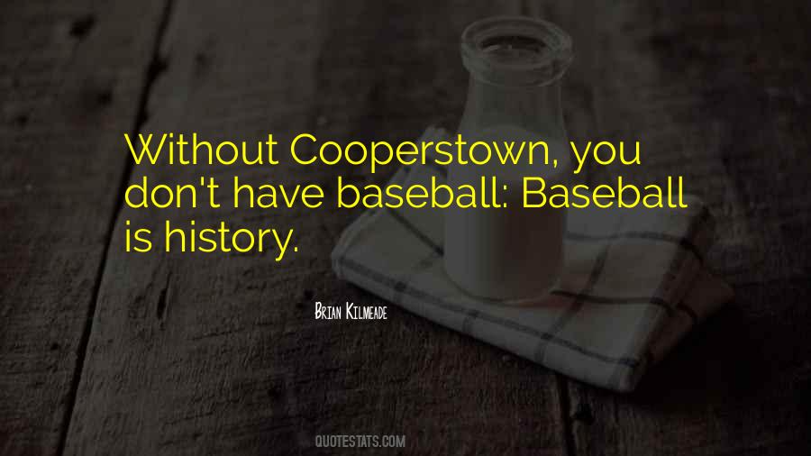 Cooperstown Quotes #1005389