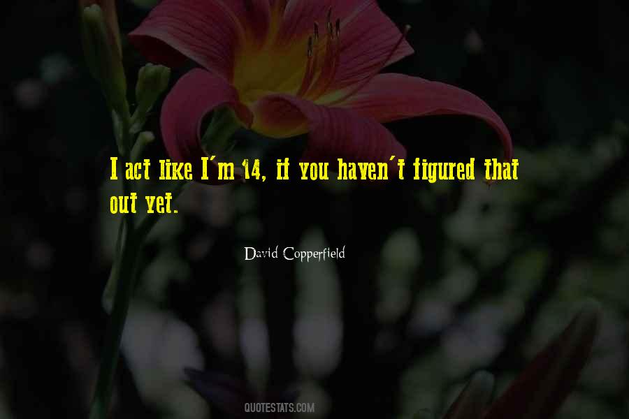 Copperfield's Quotes #1182557