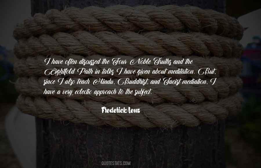 Quotes About The Four Noble Truths #1879219