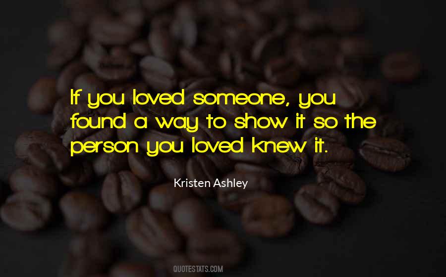 Quotes About Someone You Loved #379514