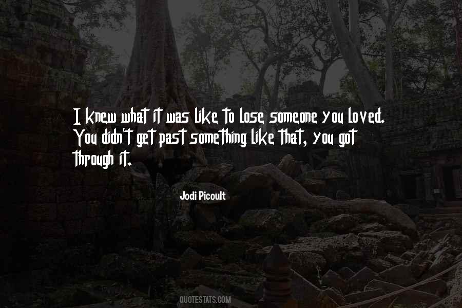 Quotes About Someone You Loved #719315