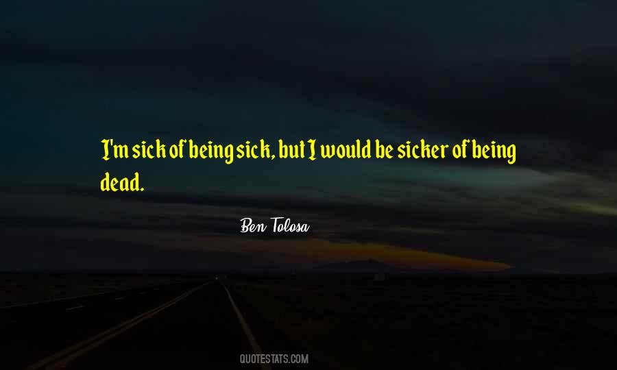 Quotes About Being Sick #950127