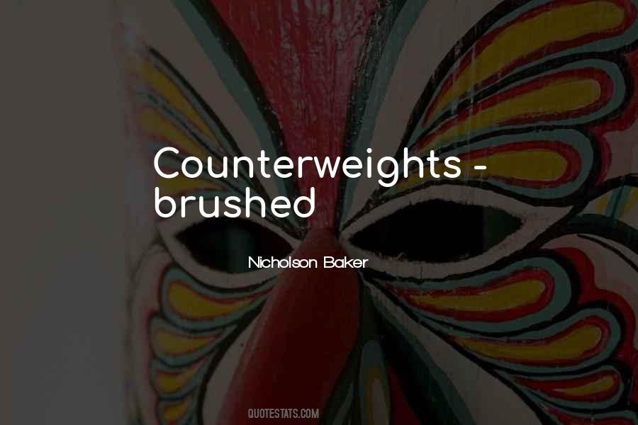 Counterweights Quotes #1630647