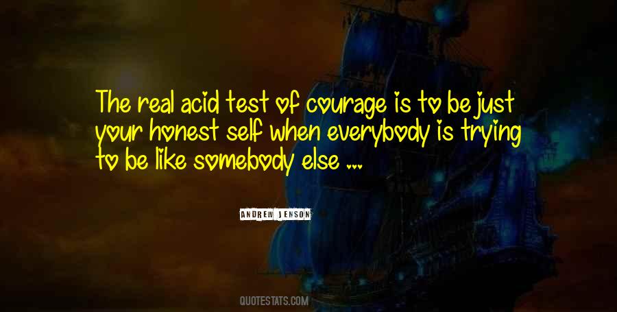 Courage&real Quotes #115357