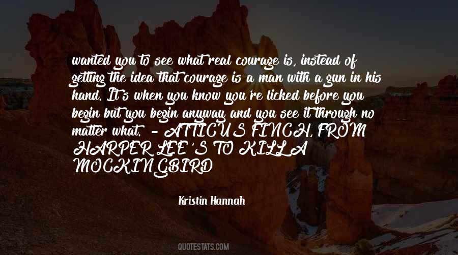 Courage&real Quotes #117328