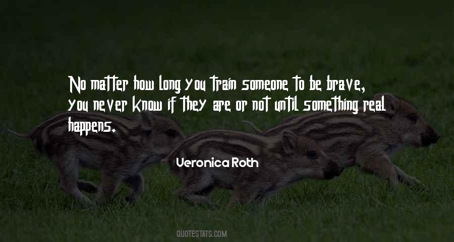 Courage&real Quotes #865990