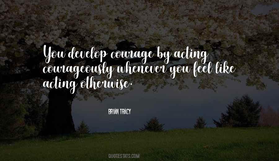 Courageously Quotes #1125105