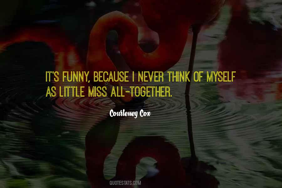 Courteney Quotes #875311