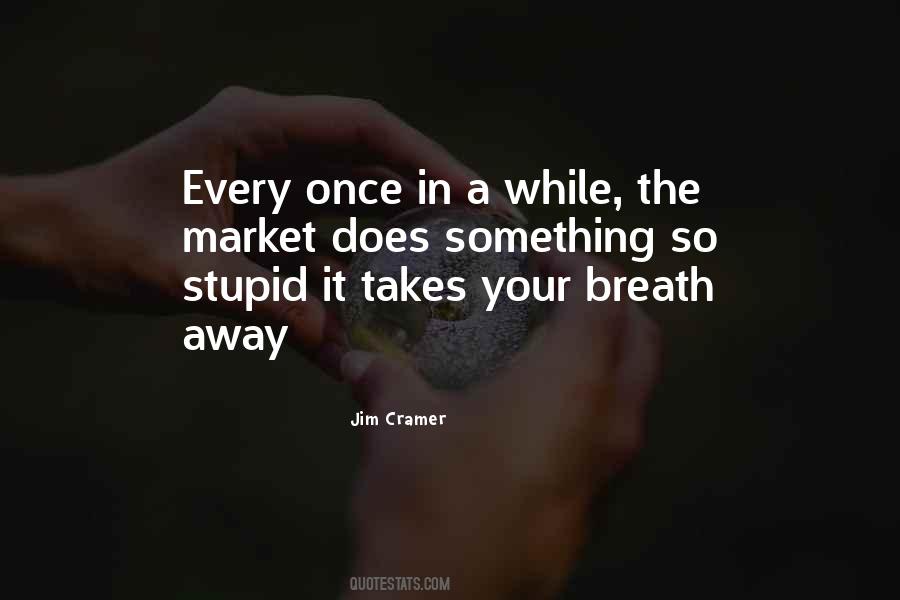 Cramer Quotes #1797642
