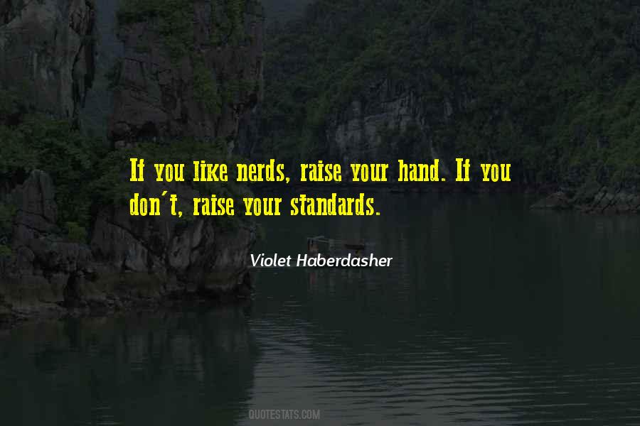 Quotes About Raise Your Standards #1071937