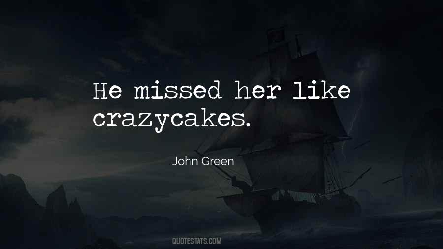 Crazycakes Quotes #1418194