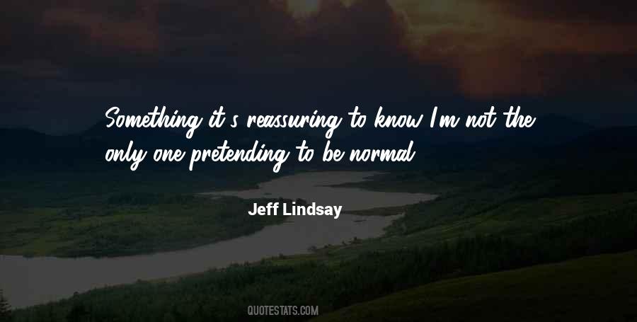 Quotes About Pretending Not To Know #585903