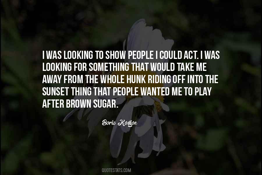Quotes About Brown Sugar #423328