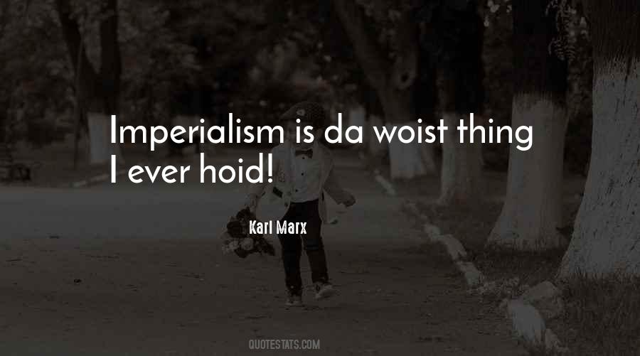 Quotes About Imperialism #1383277
