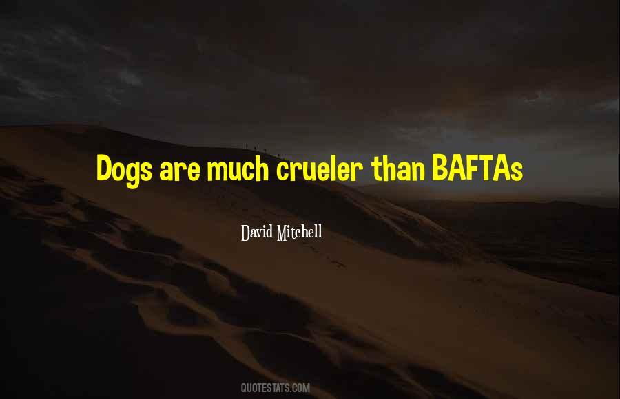 Crueler Quotes #2589