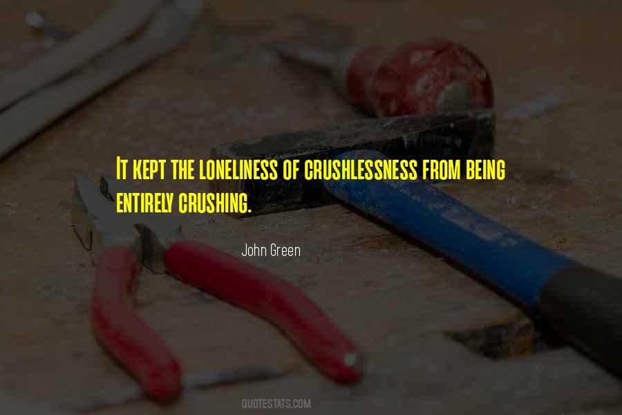 Crushlessness Quotes #1574631