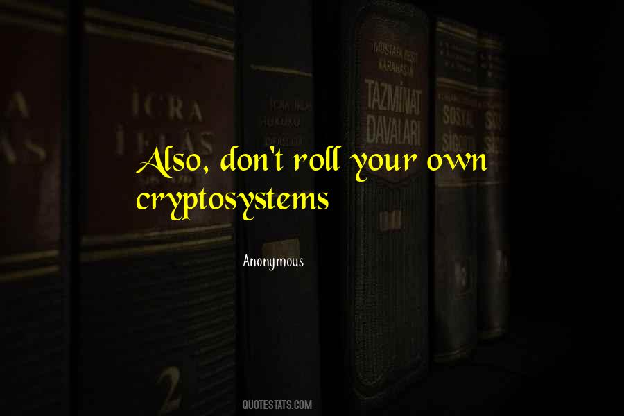 Cryptosystems Quotes #128207