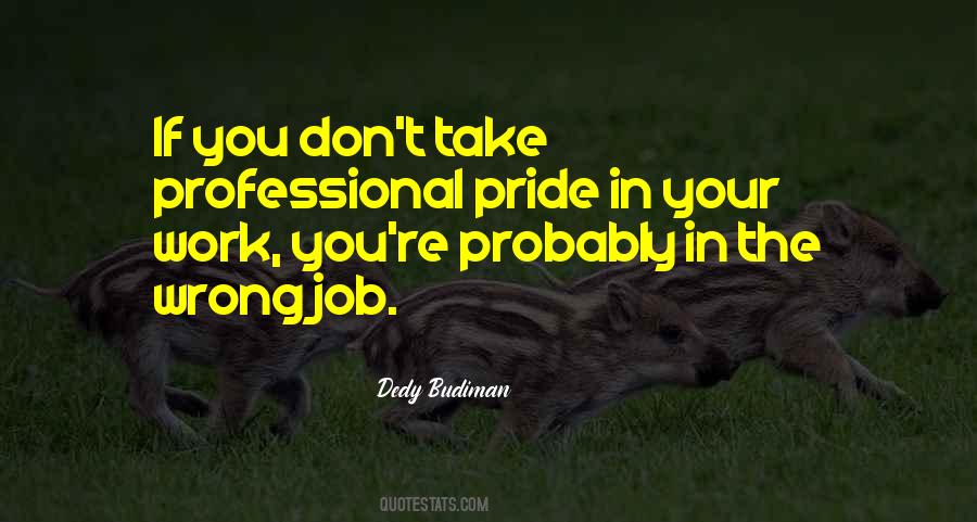 Quotes About Pride In Your Work #828985