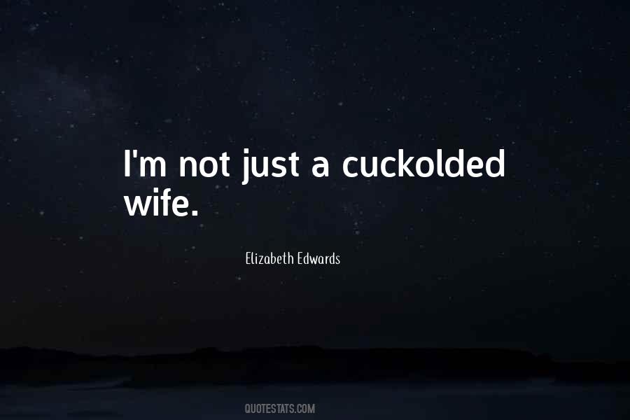 Cuckolded Quotes #5352