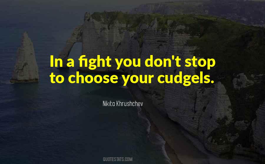 Cudgels Quotes #171619
