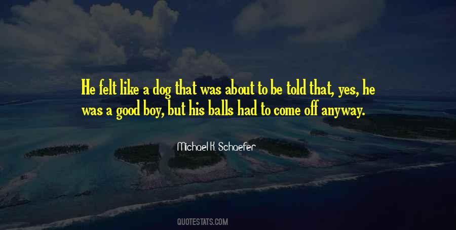 Quotes About A Boy And His Dog #917061