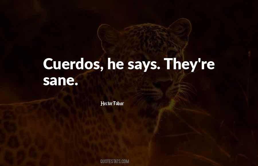 Cuerdos Quotes #1503029