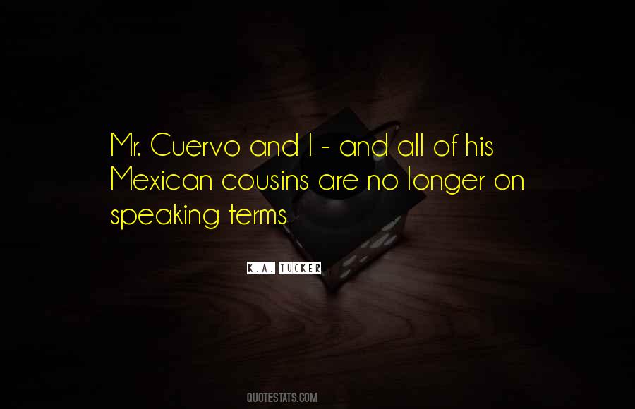 Cuervo Quotes #1341923