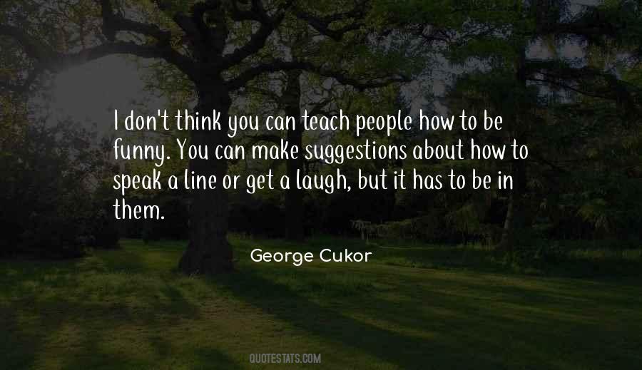 Cukor Quotes #1478486