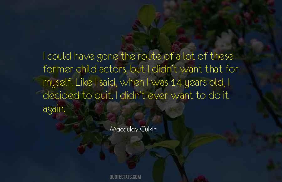 Culkin Quotes #651900