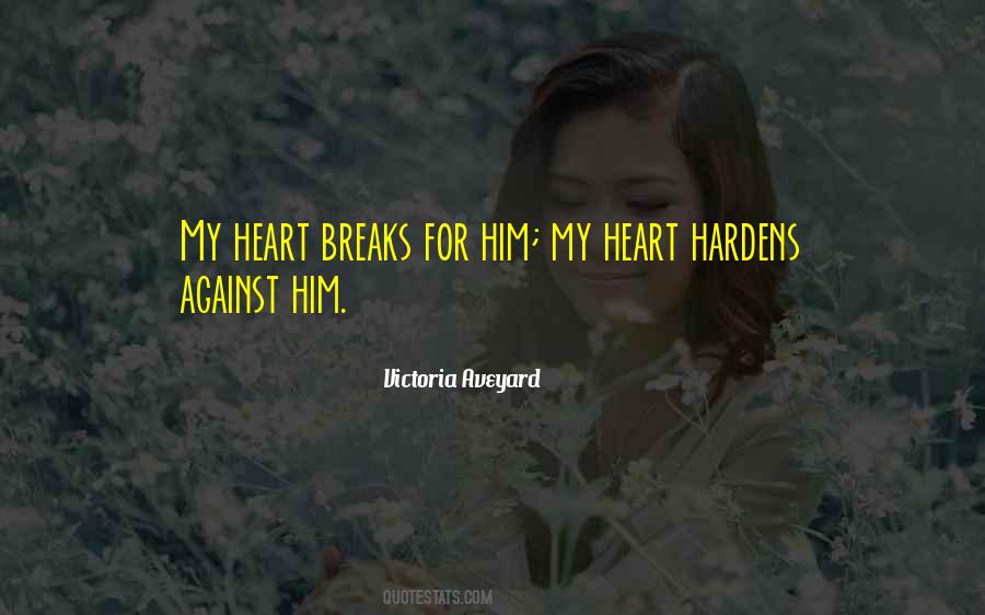 Quotes About Heart Breaks #1142324