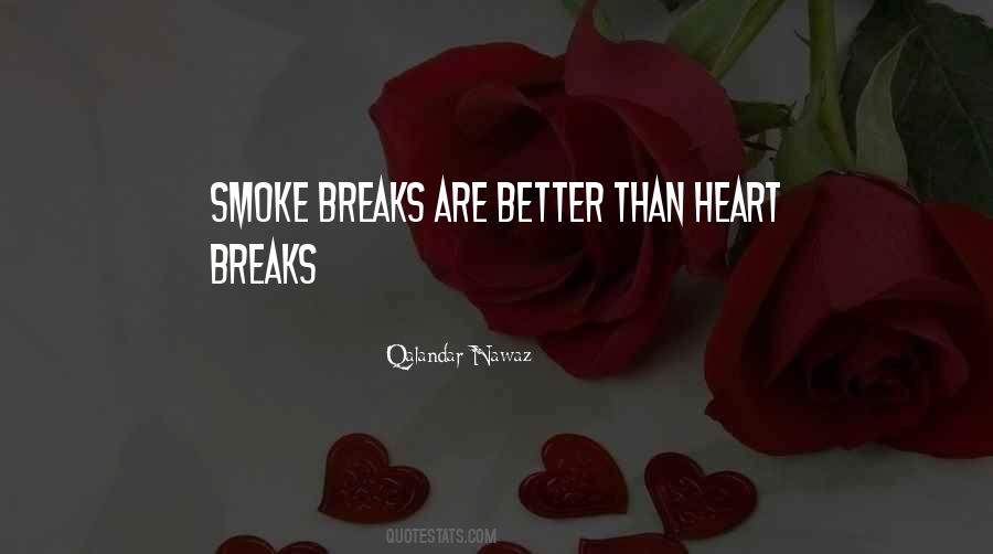 Quotes About Heart Breaks #1449793