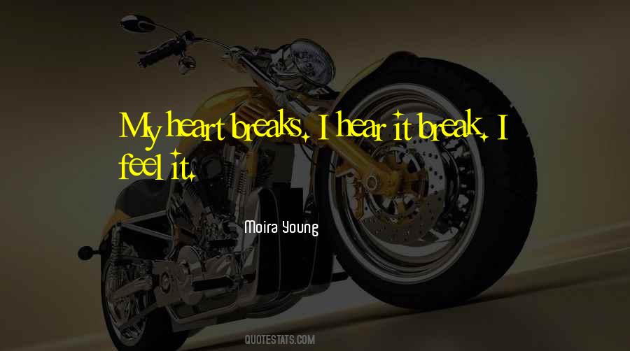 Quotes About Heart Breaks #860160