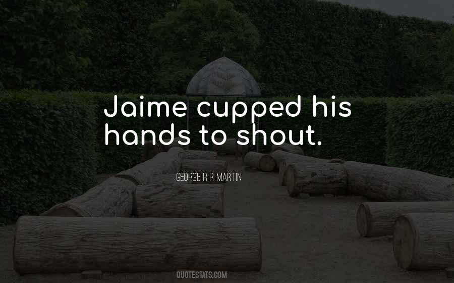 Cupped Quotes #520934