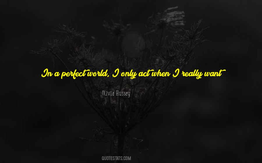 Quotes About A Perfect World #1775065