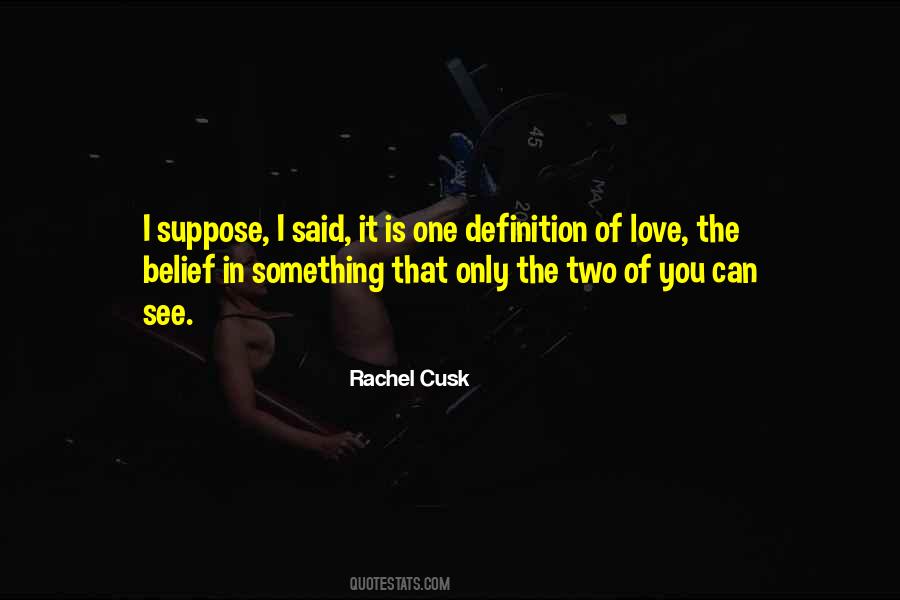 Cusk Quotes #51378