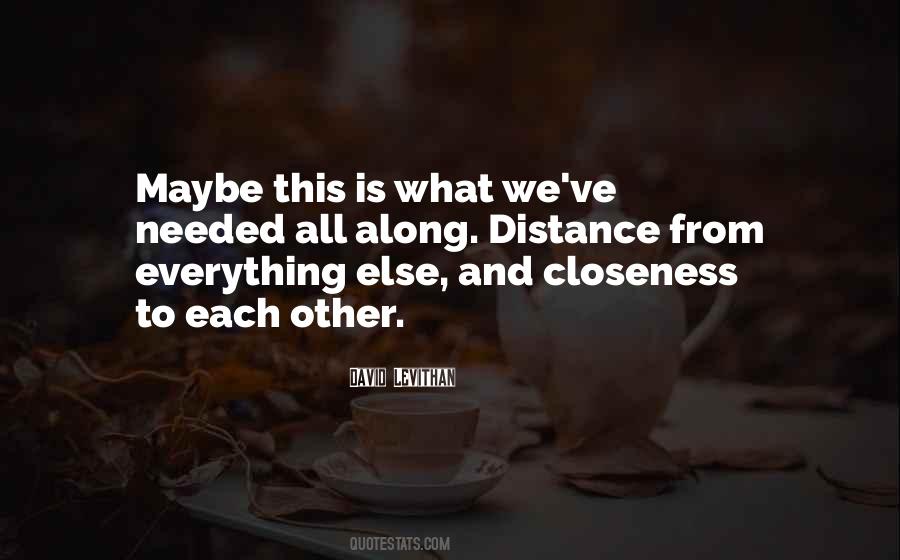 Quotes About Closeness #617778