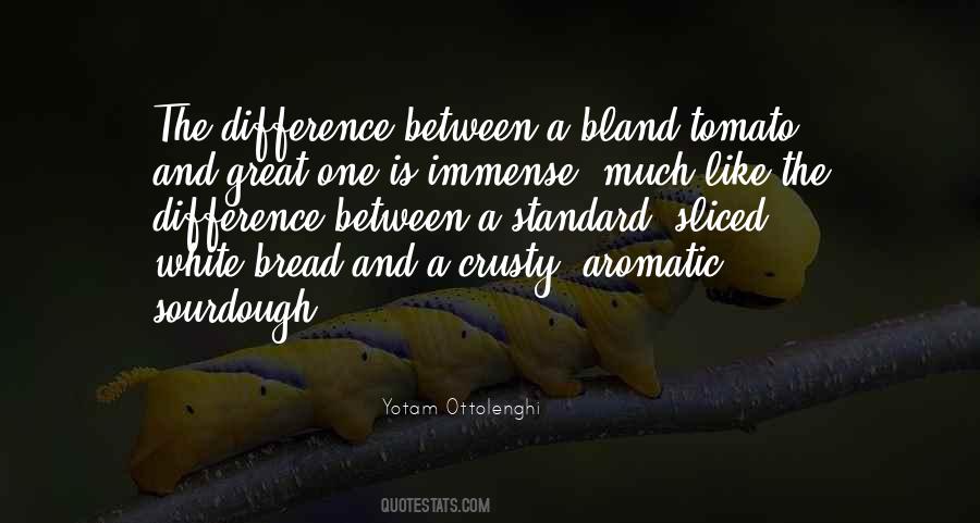 Quotes About Sourdough Bread #380461