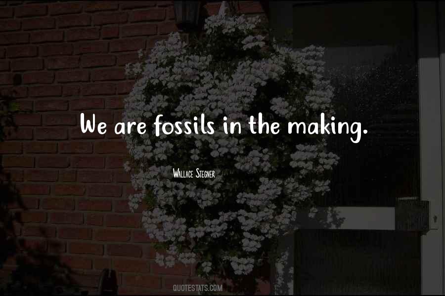 Quotes About Fossils #1186530