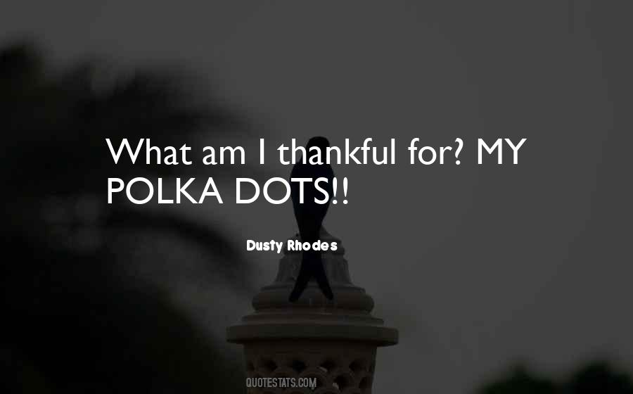Quotes About Polka Dots #194181