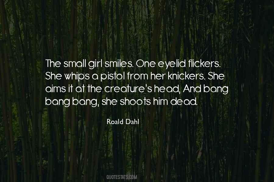Dahl's Quotes #660488